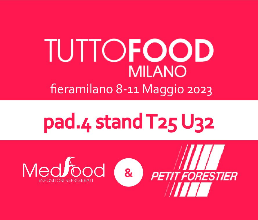Med Food and Petit Forestier together at TUTTOFOOD 2023